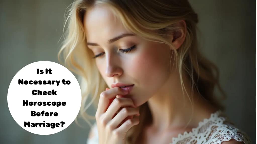 Is It Necessary to Check Horoscope Before Marriage
