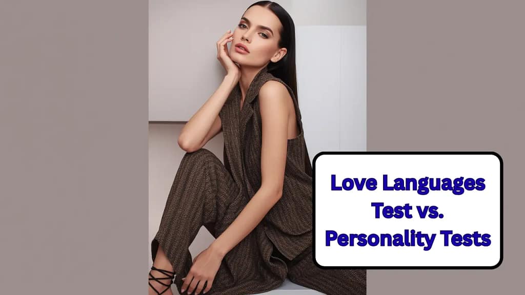 Love Languages Test vs. Personality Tests