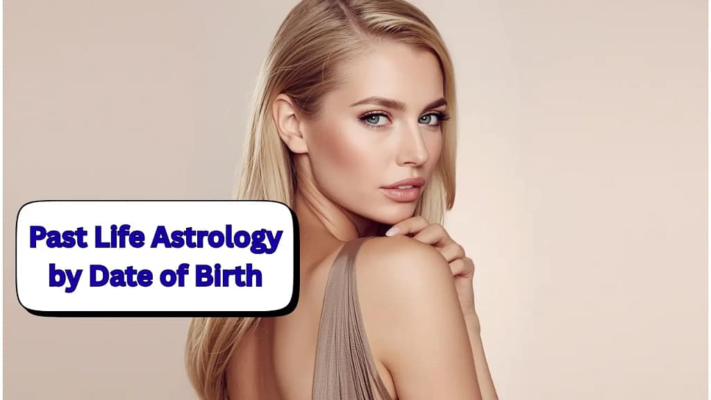 Past Life Astrology by Date of Birth