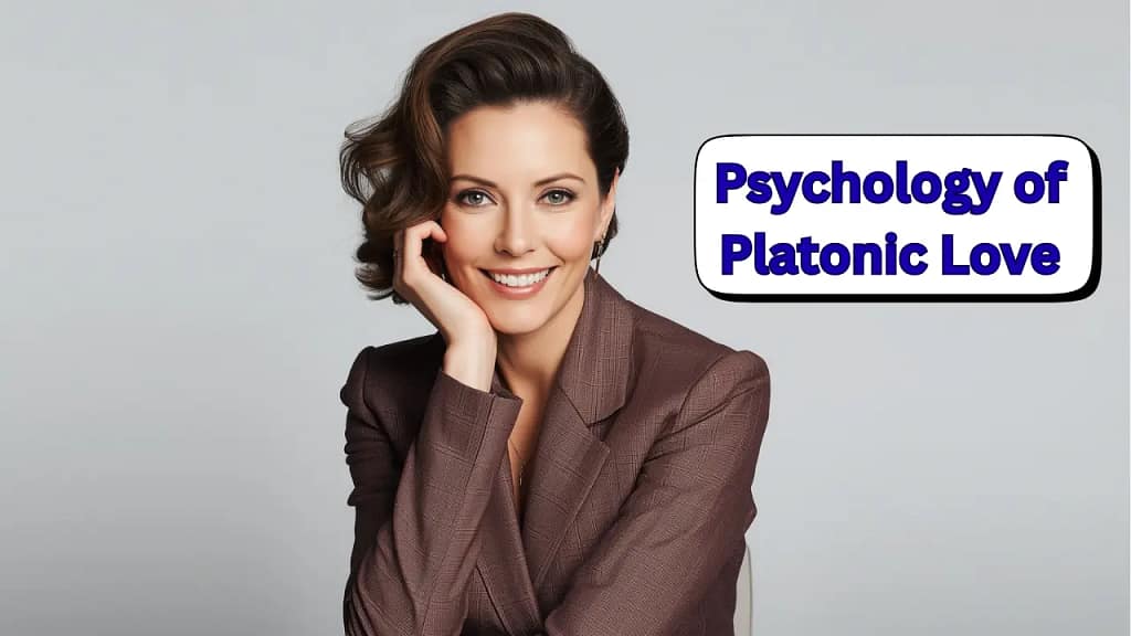 Psychology of Platonic Love