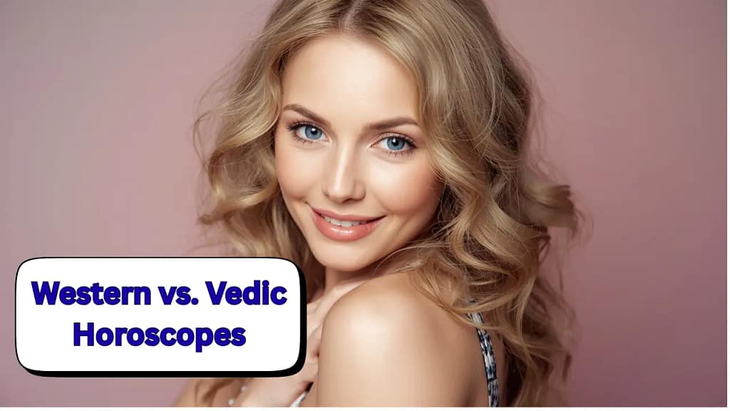 Western vs. Vedic Horoscopes