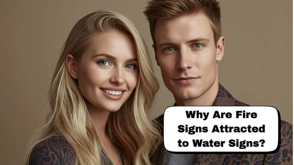 Why Are Fire Signs Attracted to Water Signs