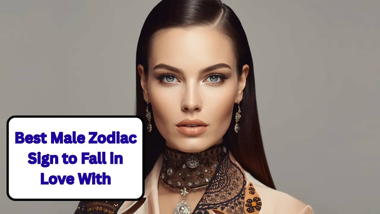 Best Male Zodiac Sign to Fall in Love With