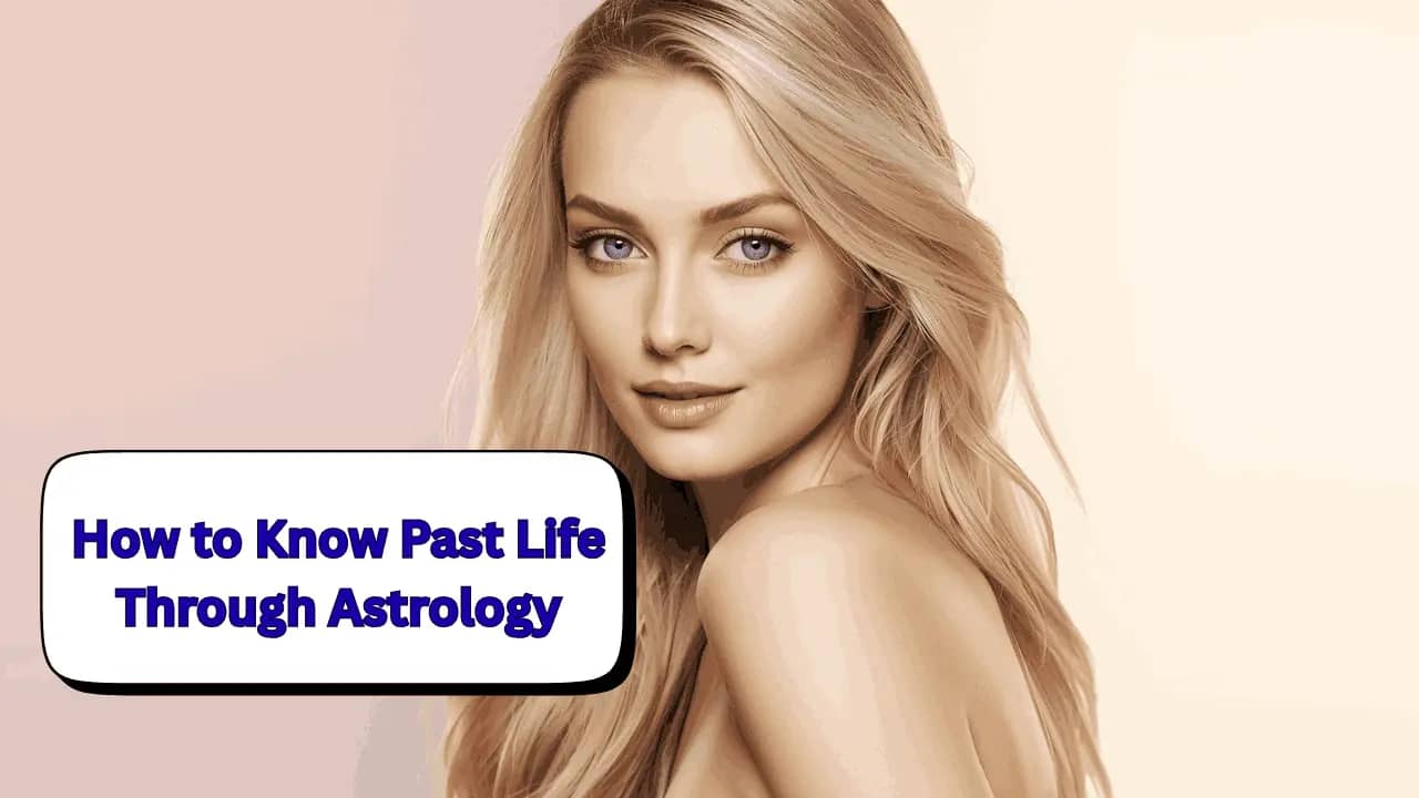 How to Know Past Life Through Astrology