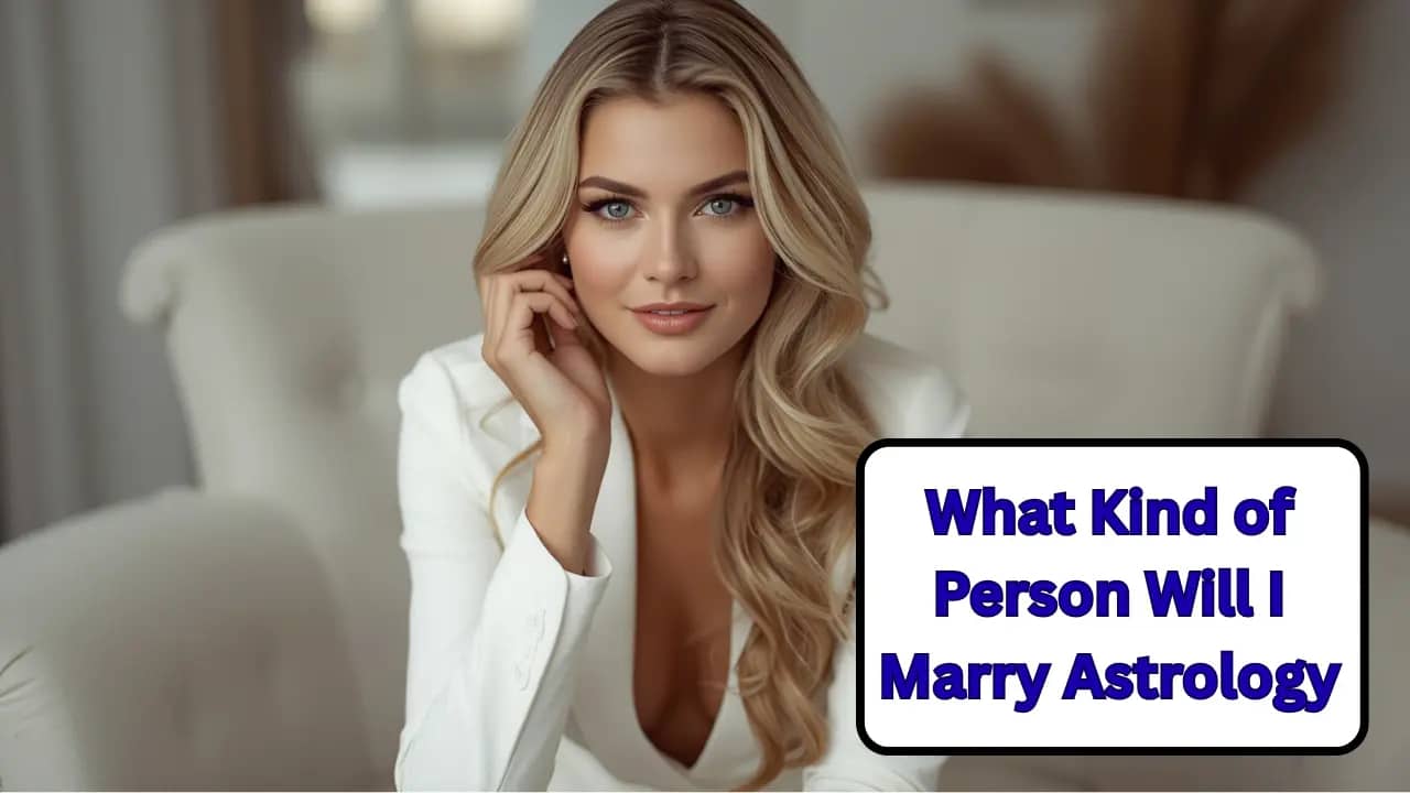 What Kind of Person Will I Marry Astrology
