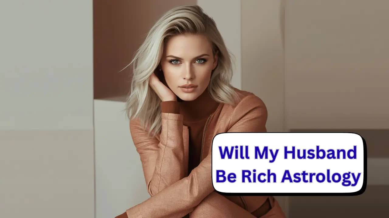 Will My Husband Be Rich Astrology
