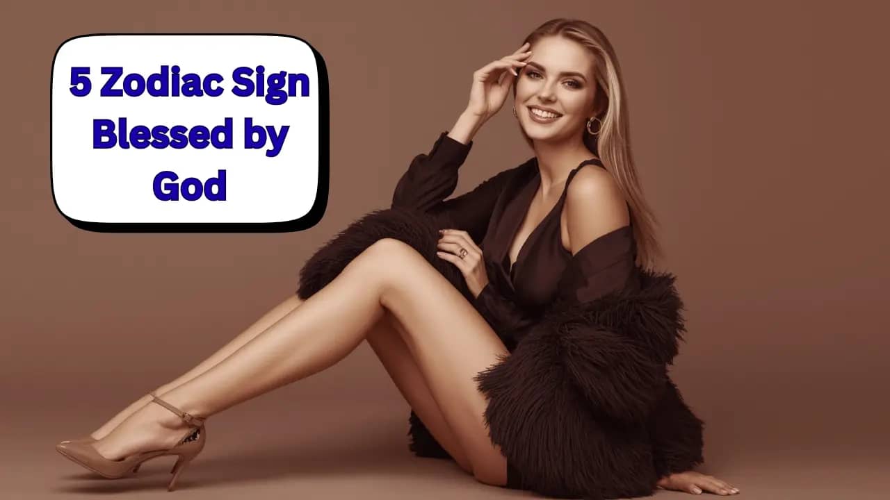 5 Zodiac Sign Blessed by God